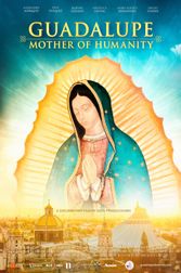 Guadalupe: Mother of Humanity Poster